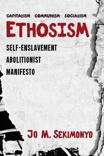 Cover image for Ethosism: Self-Enslavement Abolitionist Manifesto