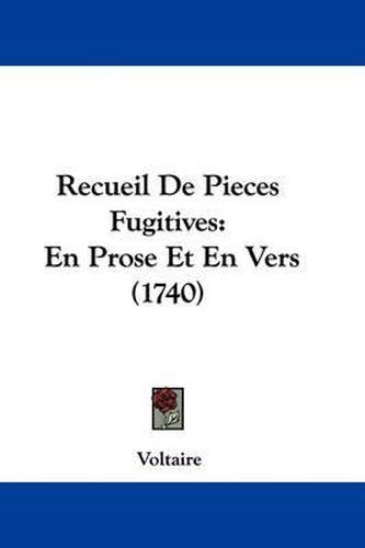 Cover image for Recueil de Pieces Fugitives: En Prose Et En Vers (1740)