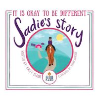 Cover image for Sadie's Story: It is Okay to be Different