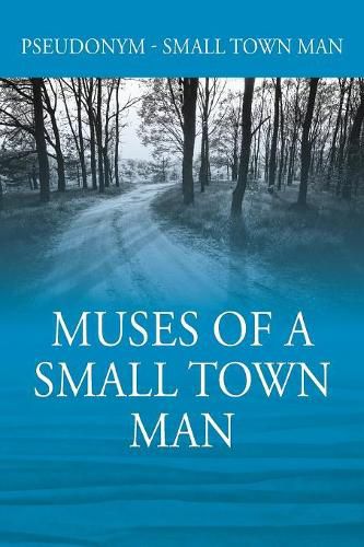 Cover image for Muses of a Small Town Man