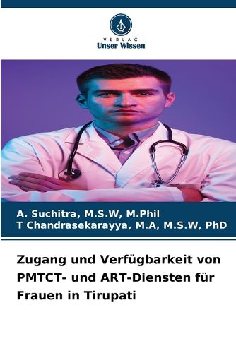 Cover image for Zugang und Verfuegbarkeit von PMTCT- und ART-Diensten fuer Frauen in Tirupati