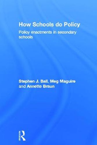 Cover image for How Schools Do Policy: Policy Enactments in Secondary Schools