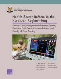 Cover image for Health Sector Reform in the Kurdistan Region-Iraq: Primary Care Management Information System, Physician Dual Practice Finance Reform, and Quality of Care Training