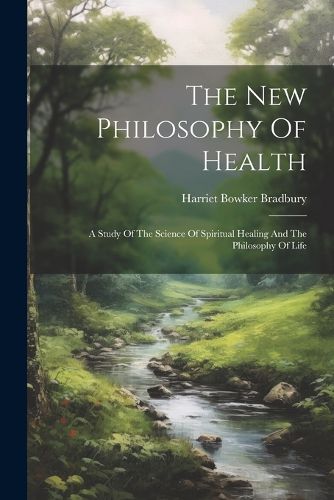 Cover image for The New Philosophy Of Health
