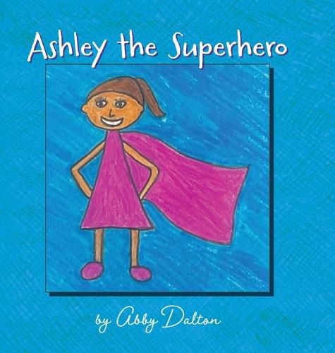 Cover image for Ashley the Superhero