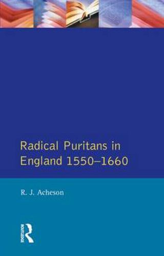Cover image for Radical Puritans in England 1550 - 1660