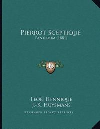 Cover image for Pierrot Sceptique: Pantomim (1881)