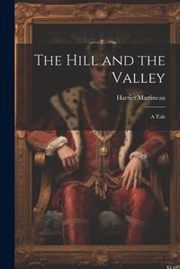 Cover image for The Hill and the Valley