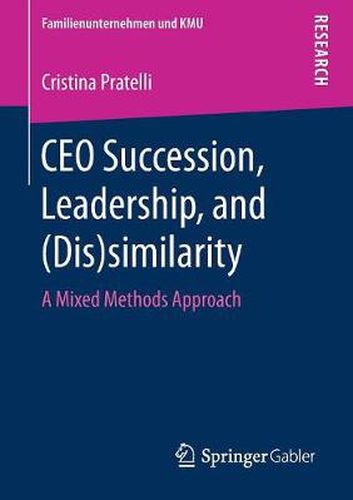 Cover image for CEO Succession, Leadership, and (Dis)similarity: A Mixed Methods Approach