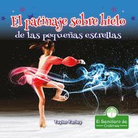 Cover image for El Patinaje Sobre Hielo de Las Pequenas Estrellas