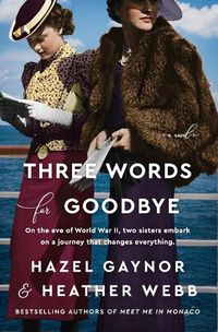 Cover image for Three Words for Goodbye: A Novel