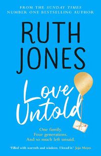 Cover image for Love Untold: An uplifting and emotional read about mothers and daughters from the Sunday Times number 1 bestselling author