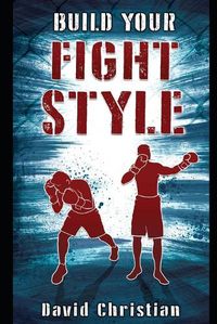 Cover image for Build Your Fight Style