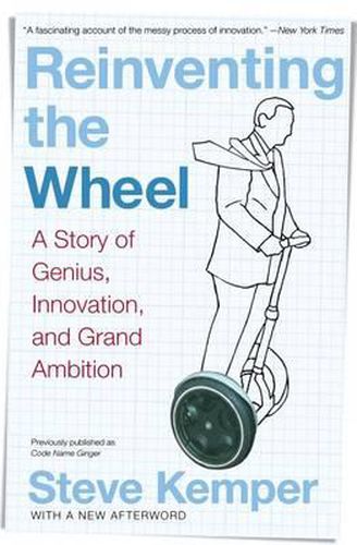 Cover image for Reinventing the Wheel: A Story of Genius, Innovation, and Grand Ambition