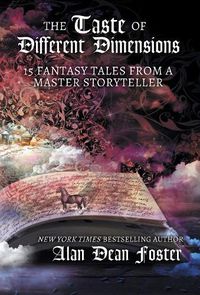 Cover image for The Taste of Different Dimensions: 15 Fantasy Tales from a Master Storyteller