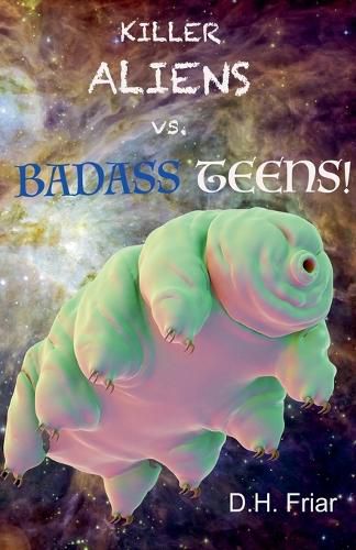 Cover image for Killer Aliens vs. Badass Teens!