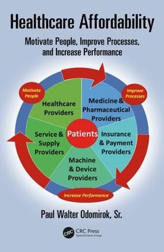 Cover image for Healthcare Affordability: Motivate People, Improve Processes, and Increase Performance