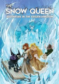 Cover image for The Snow Queen: Adventure in the Frozen Kingdom