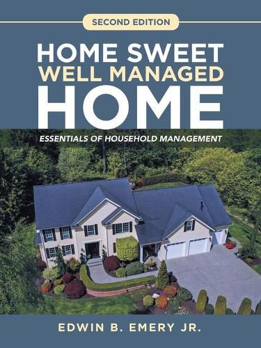 Cover image for Home Sweet Well Managed Home: Essentials of Household Management