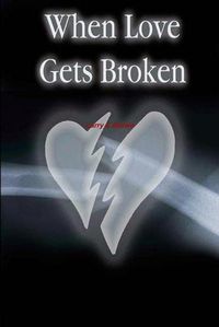 Cover image for When Love Gets Broken