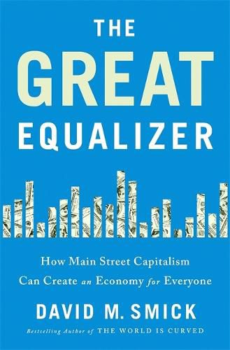 Cover image for The Great Equalizer: How Main Street Capitalism Can Create an Economy for Everyone