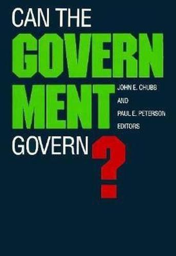 Cover image for Can the Government Govern?