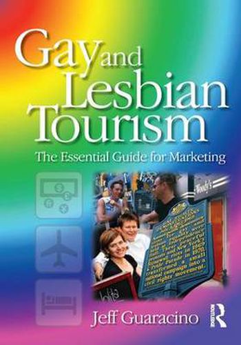 Cover image for Gay and Lesbian Tourism: The Essential Guide for Marketing