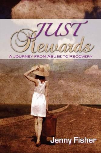 Cover image for JUST Rewards: A Journey From Abuse To Recovery