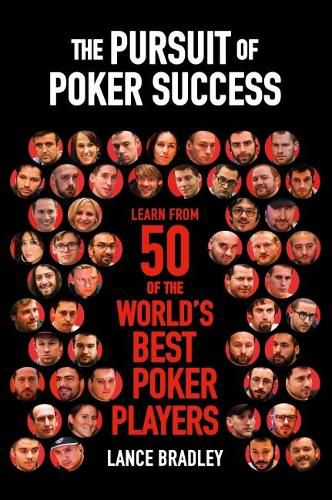 Cover image for The Pursuit of Poker Success: Learn from 50 of the world's best poker players