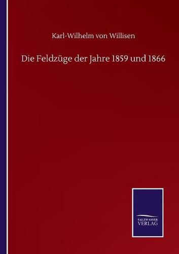 Cover image for Die Feldzuge der Jahre 1859 und 1866