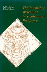 Cover image for The Tombigbee Watershed in Southeastern Prehistory