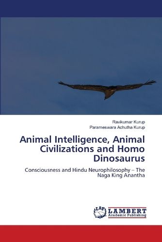 Cover image for Animal Intelligence, Animal Civilizations and Homo Dinosaurus