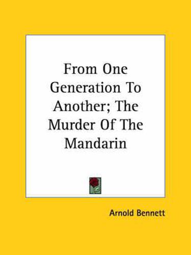 Cover image for From One Generation to Another; The Murder of the Mandarin