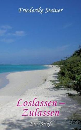 Cover image for Loslassen - Zulassen: Ein Brief