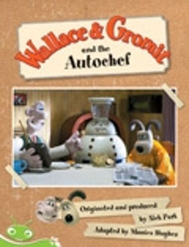 Cover image for Bug Club Level 14 - Green: Wallace and Gromit and the Autochef