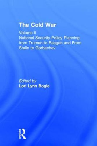 Cover image for National Security Policy Planning from Truman to Reagan and From Stalin to Gorbachev: The Cold War