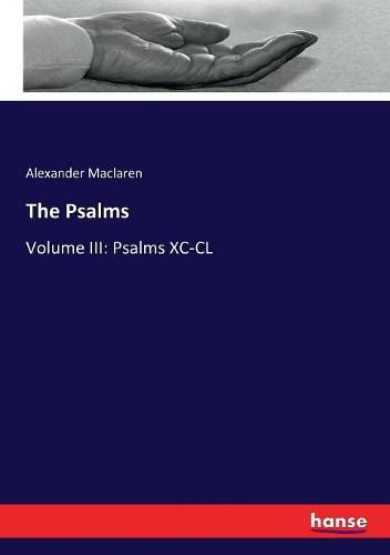 Cover image for The Psalms: Volume III: Psalms XC-CL