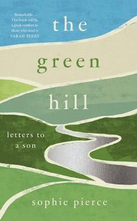 Cover image for The Green Hill: Letters to a son