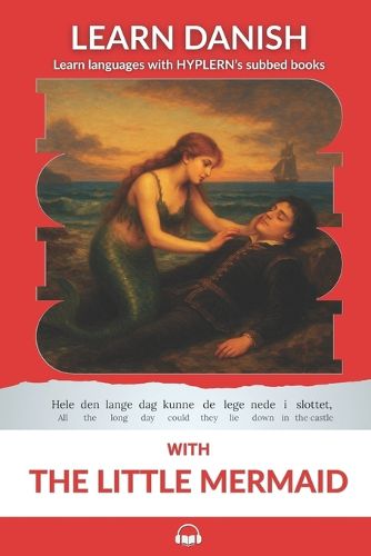 Cover image for Learn Danish with The Little Mermaid: Interlinear Danish to English