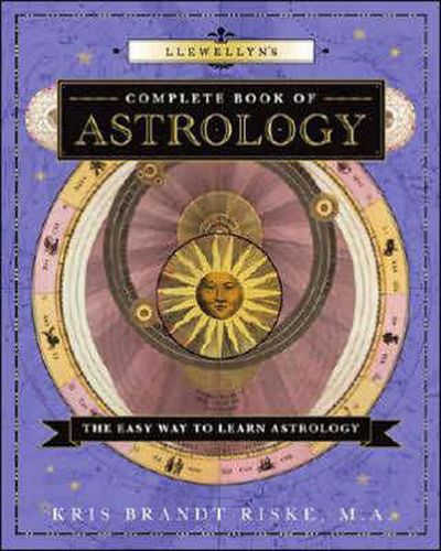 Cover image for Llewellyn's Complete Book of Astrology: A Beginner's Guide