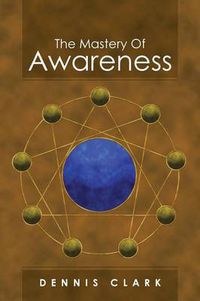 Cover image for The Mastery of Awareness