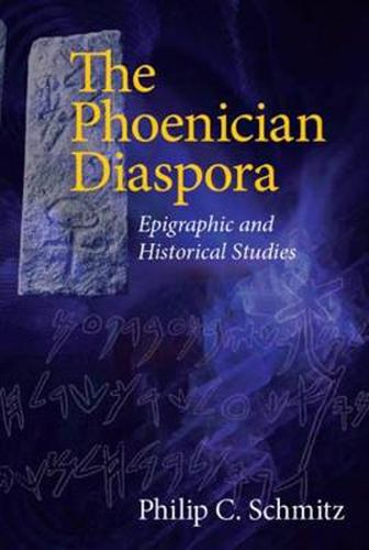 Cover image for The Phoenician Diaspora: Epigraphic and Historical Studies