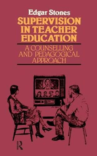 Cover image for Supervision in Teacher Education: A Counselling and Pedagogical Approach