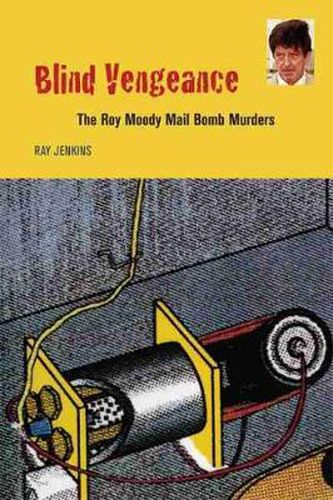 Cover image for Blind Vengeance: The Roy Moody Mail Bomb Murders