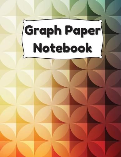 Cover image for Graph Paper Notebook: Large Simple Graph Paper Notebook, 100 Quad ruled 5x5 pages 8.5 x 11 / Grid Paper Notebook for Math and Science Students