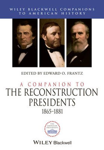 Cover image for A Companion to the Reconstruction Presidents, 1865 - 1881