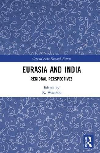 Cover image for Eurasia and India: Regional Perspectives