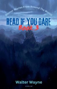 Cover image for Read If You Dare Book 3