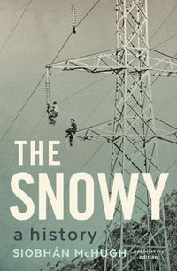 Cover image for The Snowy: A History