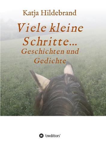 Cover image for Viele kleine Schritte...: Geschichten und Gedichte